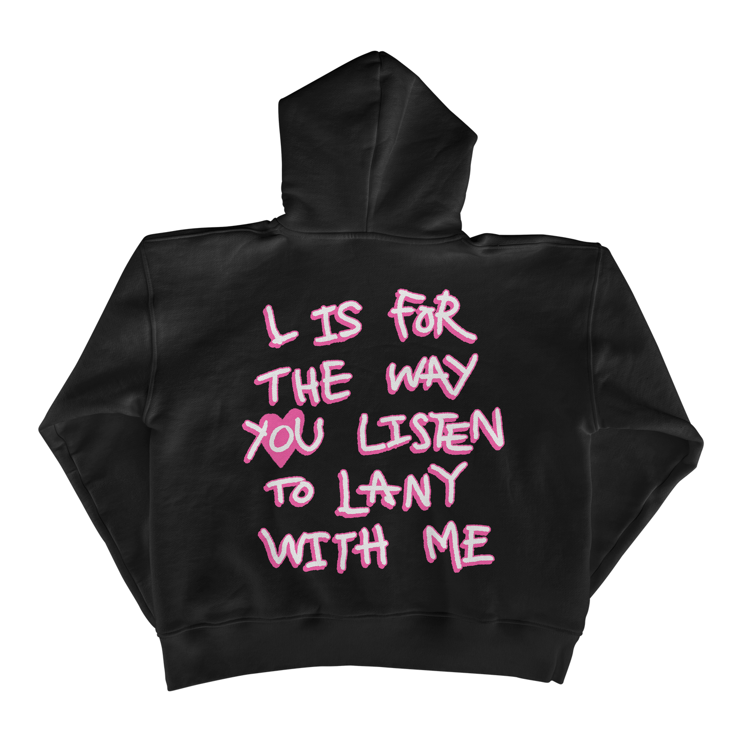 "L IS FOR THE WAY YOU LISTEN TO LANY WITH ME" ZIP HOODIE (BLACK)