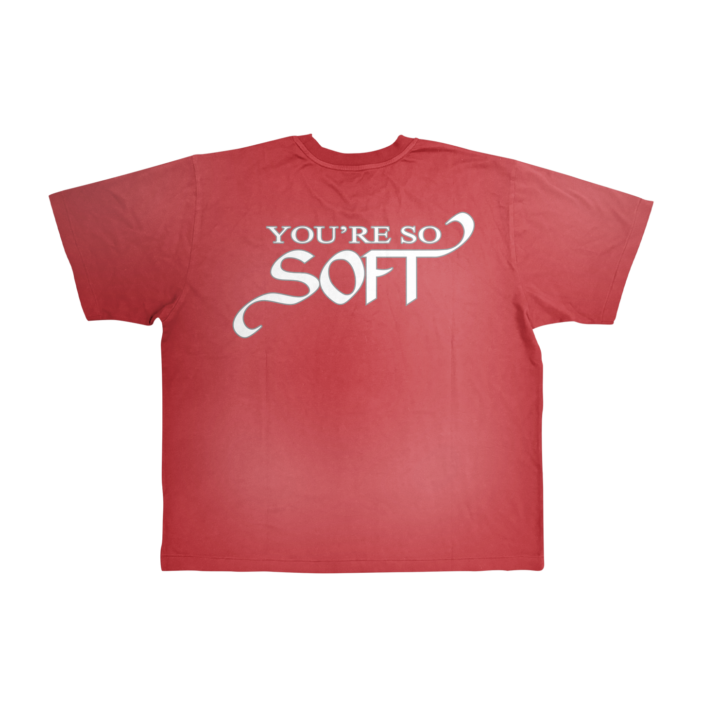 "You're So Soft" T-Shirt