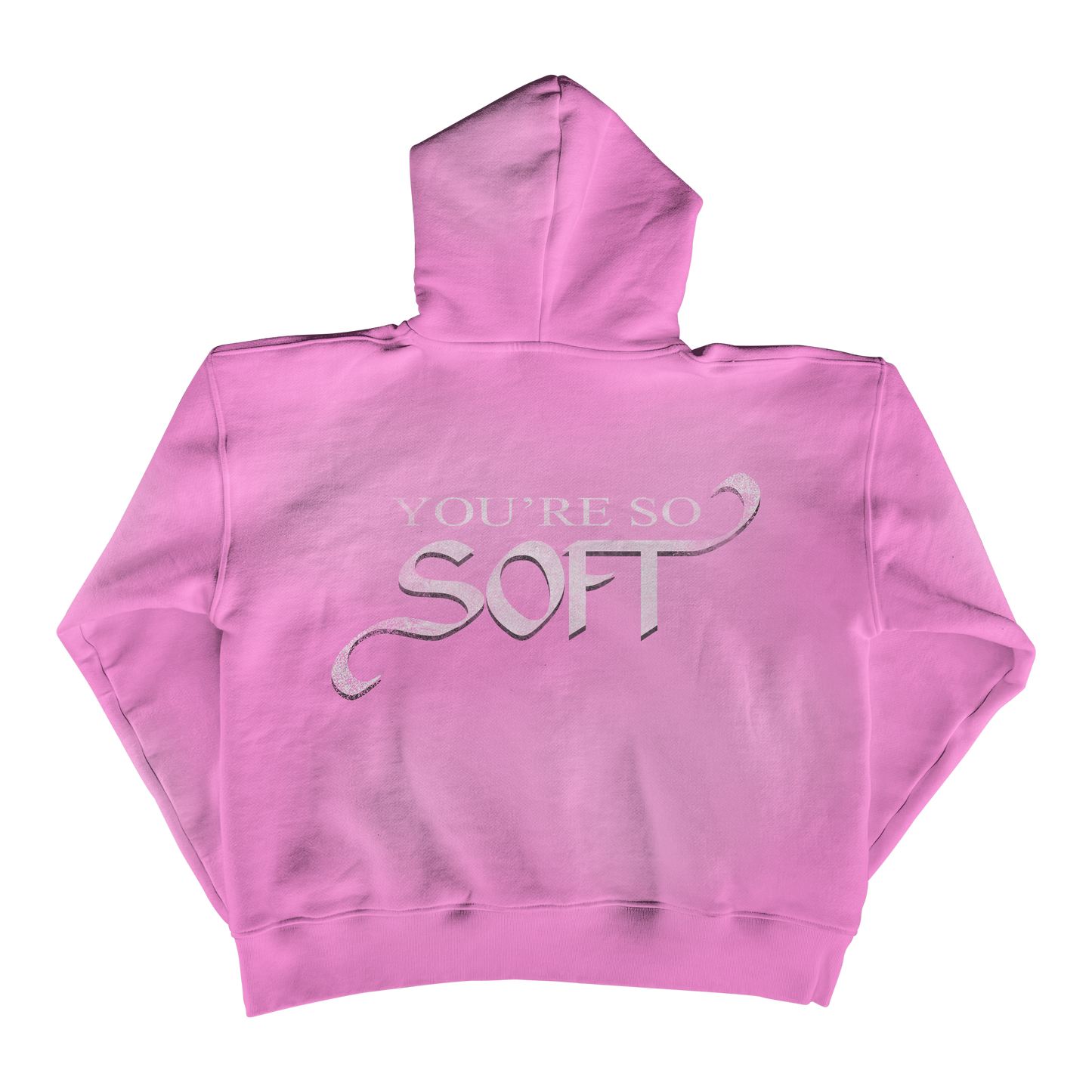 "You're So Soft" Hoodie