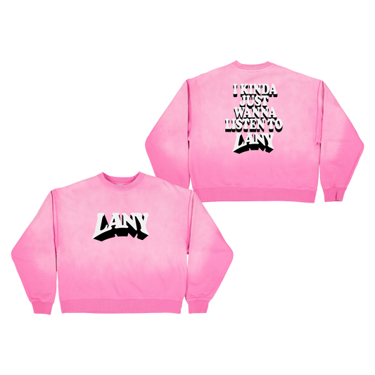 "I Kinda Wanna Listen to LANY” Crewneck