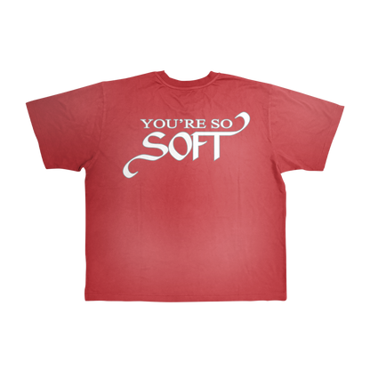 "You're So Soft" T-Shirt