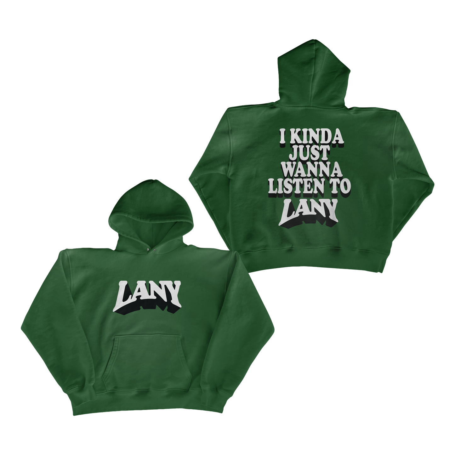 "I Kinda Wanna Listen to LANY” Hoodie (Green)
