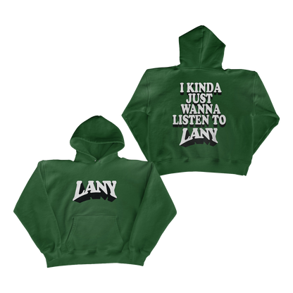 "I Kinda Wanna Listen to LANY” Hoodie (Green)