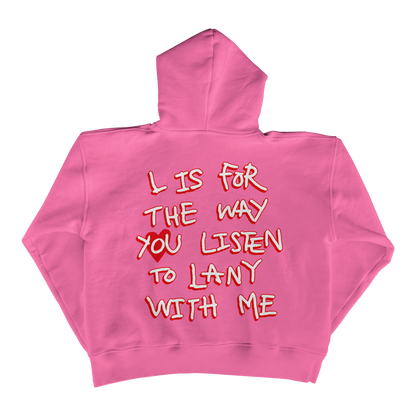 "L is for the way you listen to LANY with me” Zip Hoodie